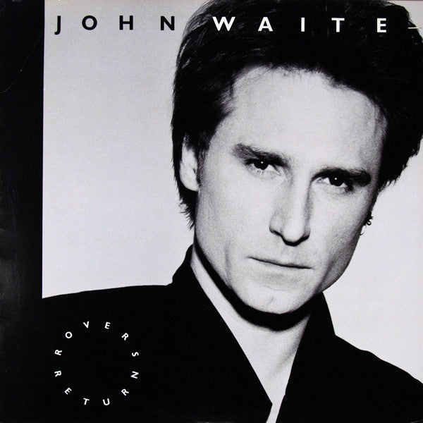 John Waite – Rover's Return